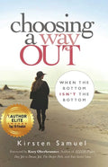 Choosing A Way Out: When the Bottom Isn't the Bottom - Paperback