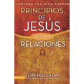Principios de Jesus Sobre las Relaciones = The Relationship Principles of Jesus = The Relationship Principles of Jesus - Paperback