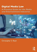 Digital Media Law: A Practical Guide for the Media and Entertainment Industries - Paperback