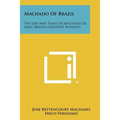 Machado of Brazil: The Life and Times of Machado de Assis, Brazil's Greatest Novelist - Paperback
