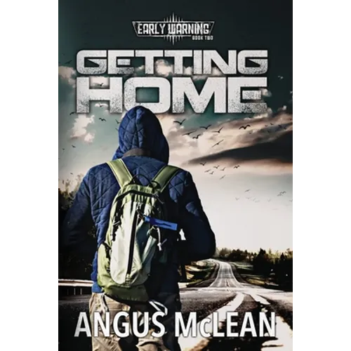 Getting Home: In uncertain times, who will survive? - Paperback