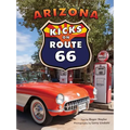 Arizona Kicks on Route 66 - Paperback