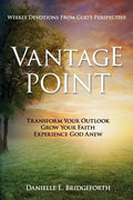 Vantage Point: Weekly Devotions from God's Perspective - Paperback