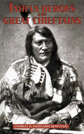 Indian Heroes and Great Chieftains - Paperback