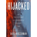 Hijacked: The True Story of the Heroes of Flight 705 - Paperback