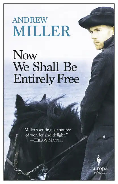 Now We Shall Be Entirely Free - Paperback
