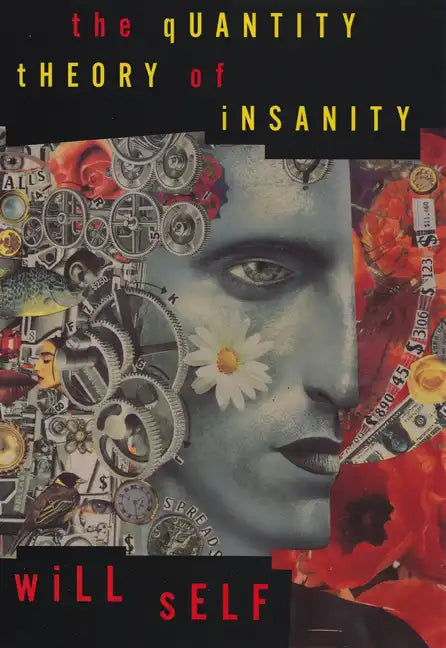 The Quantity Theory of Insanity - Paperback