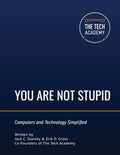 You Are Not Stupid: Computers and Technology Simplified - Paperback