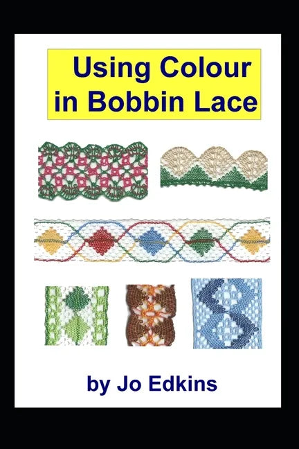 Using Colour in Bobbin Lace - Paperback