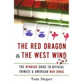 The Red Dragon & the West Wind: The Winning Guide to Official Chinese & American Mah-Jongg - Paperback