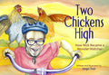 Two Chickens High: How Nick Became a Wonder-Watcher - Paperback
