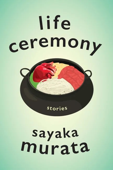 Life Ceremony: Stories - Hardcover