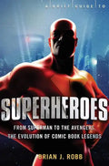 A Brief History of Superheroes - Paperback