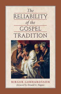 The Reliability of the Gospel Tradition - Paperback