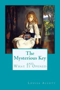 The Mysterious Key and What It Opened - Paperback