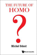 The Future of Homo - Paperback