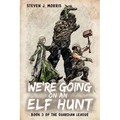 We're Going on an Elf Hunt: An Urban Fantasy - Paperback