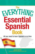 The Everything Essential Spanish Book: All You Need to Learn Spanish in No Time - Paperback