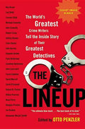 The Lineup: The World's Greatest Crime Writers Tell the Inside Story of Their Greatest Detectives - Paperback