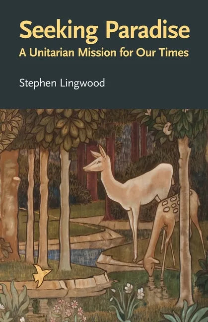Seeking Paradise: A Unitarian Mission for Our Times - Paperback