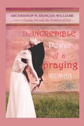 The Incredible Power of a Praying Woman - Paperback