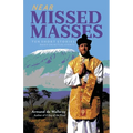 Near Missed Masses: Ten Short Stories Based on Actual Events - Paperback