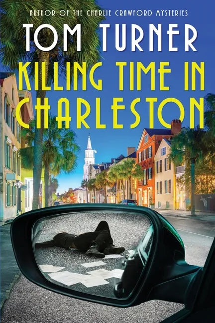 Killing Time in Charleston - Paperback