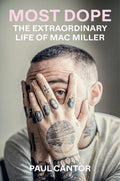 Most Dope: The Extraordinary Life of Mac Miller - Paperback