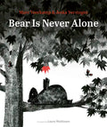 Bear Is Never Alone - Hardcover