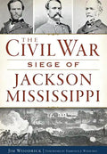 The Civil War Siege of Jackson, Mississippi - Paperback