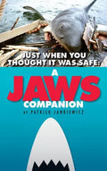 Just When You Thought It Was Safe: A Jaws Companion (Hardback) - Hardcover