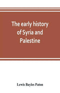 The early history of Syria and Palestine - Paperback