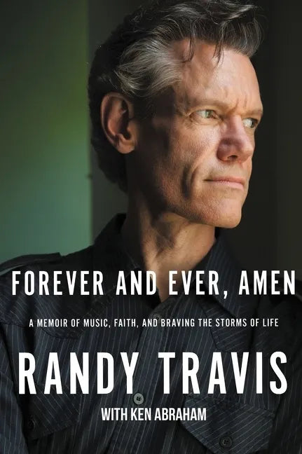 Forever and Ever, Amen: A Memoir of Music, Faith, and Braving the Storms of Life - Paperback