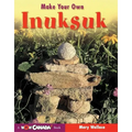 Make Your Own Inuksuk - Paperback