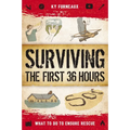 Surviving the First 36 Hours: What to Do to Ensure Rescue - Paperback