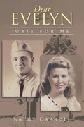 Dear Evelyn: Wait for Me - Paperback