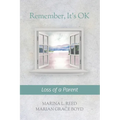 Remember, It's OK: Loss of a Parent - Paperback