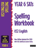 Year 6 SATs Spelling Workbook KS2 English: New Edition Updated for 2020 with Free Additional Content Online - Paperback