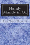 Handy Mandy in Oz: Founded on and Continuing the Famous Oz Series - Paperback