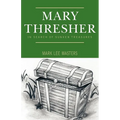 Mary Thresher: In Search of Sunken Treasures - Paperback