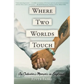 Where Two Worlds Touch: An Outsider's Memoir in England - Paperback