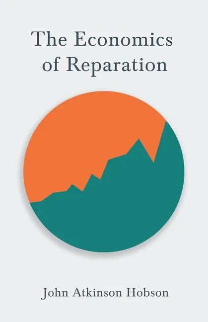 The Economics of Reparation - Paperback
