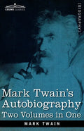Mark Twain's Autobiography: Two Volumes in One - Paperback