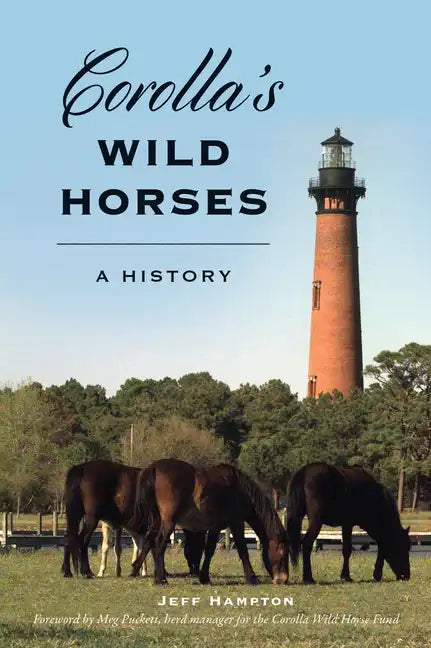 Corolla's Wild Horses: A History - Paperback