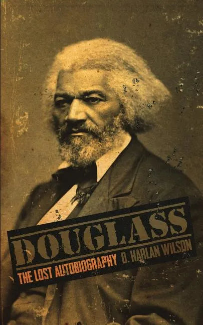 Douglass: The Lost Autobiography - Paperback