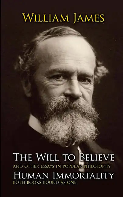 The Will to Believe and Human Immortality - Paperback