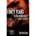 Forty Years in the Wilderness-Fahm's Journey - Paperback