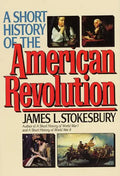 A Short History of the American Revolution - Paperback
