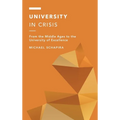 University in Crisis: From the Middle Ages to the University of Excellence - Hardcover