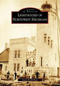Lighthouses of Northwest Michigan - Paperback